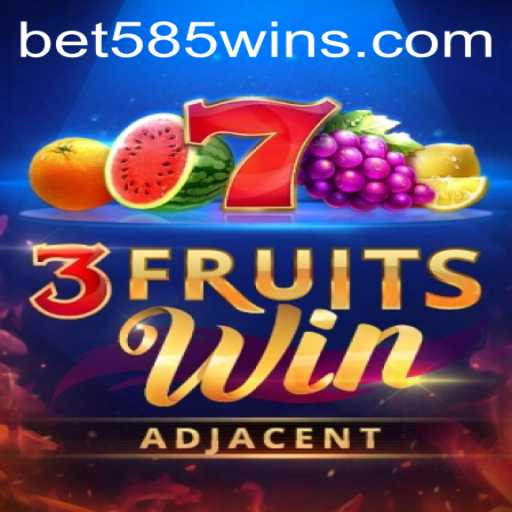 Exploring 3FruitsWin: A Thrilling Gaming Experience with bet585