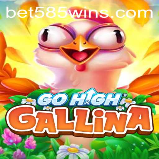 Discover GoHighGallina: The Exciting New Game Making Waves with bet585